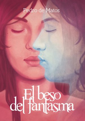 Portada El beso del fantasma © 2017 Pedro de Matos